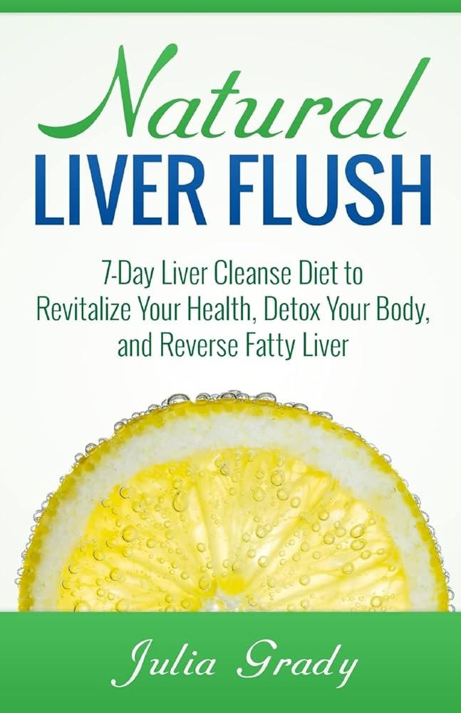 Effective Ways to Cleanse Your Liver: A Comprehensive Guide for 2025